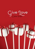 Give love cake pops